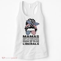 Mamas Don't Let Babies Grow Up To Be Liberals, USA Messy Bun Women's Tank Top thumb 0