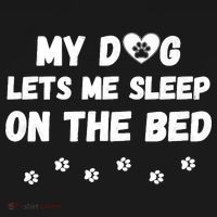 My Dog Lets Me Sleep On The Bed Funny Cute Dog Lover Premium Mousepad thumb 1