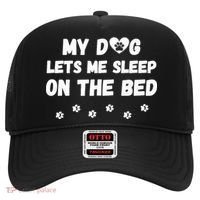 My Dog Lets Me Sleep On The Bed Funny Cute Dog Lover Premium Hat thumb 0
