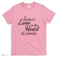 Mother's Day Love Quote T-Shirt thumb 0