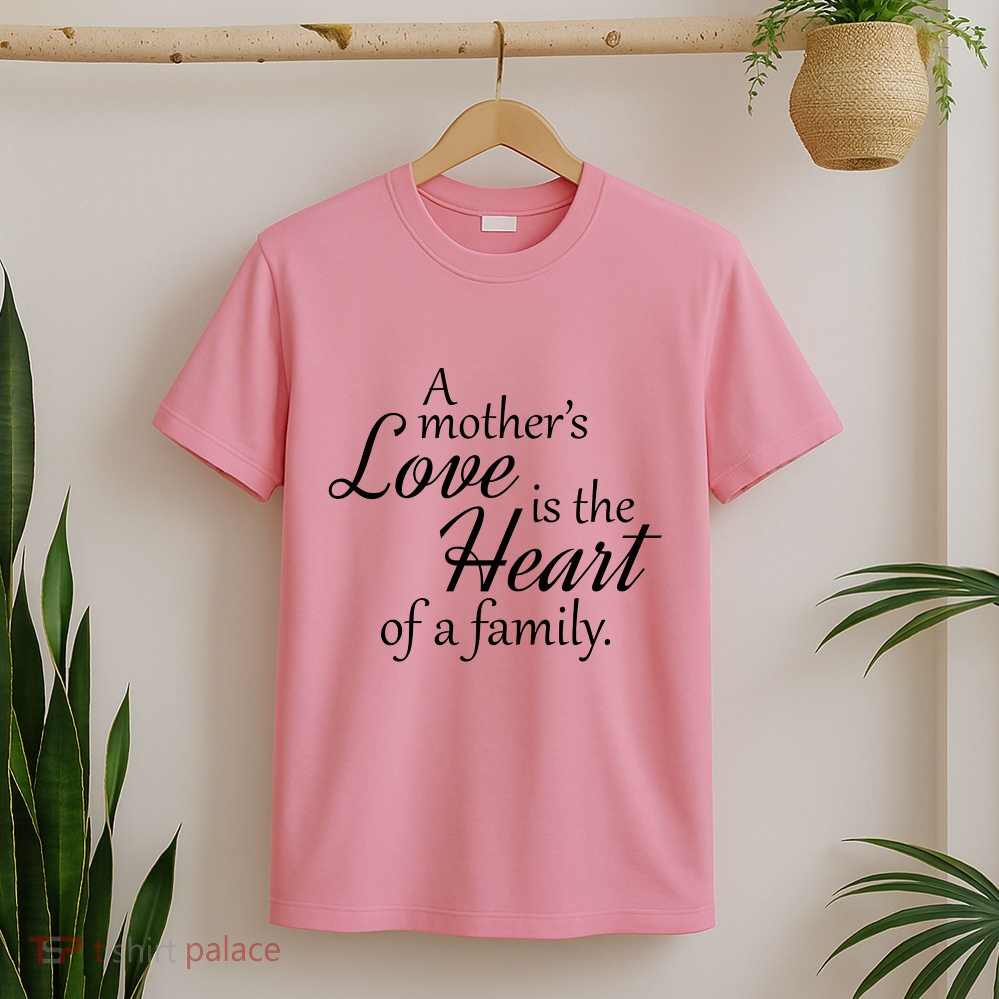 Mother's Day Love Quote T-Shirt