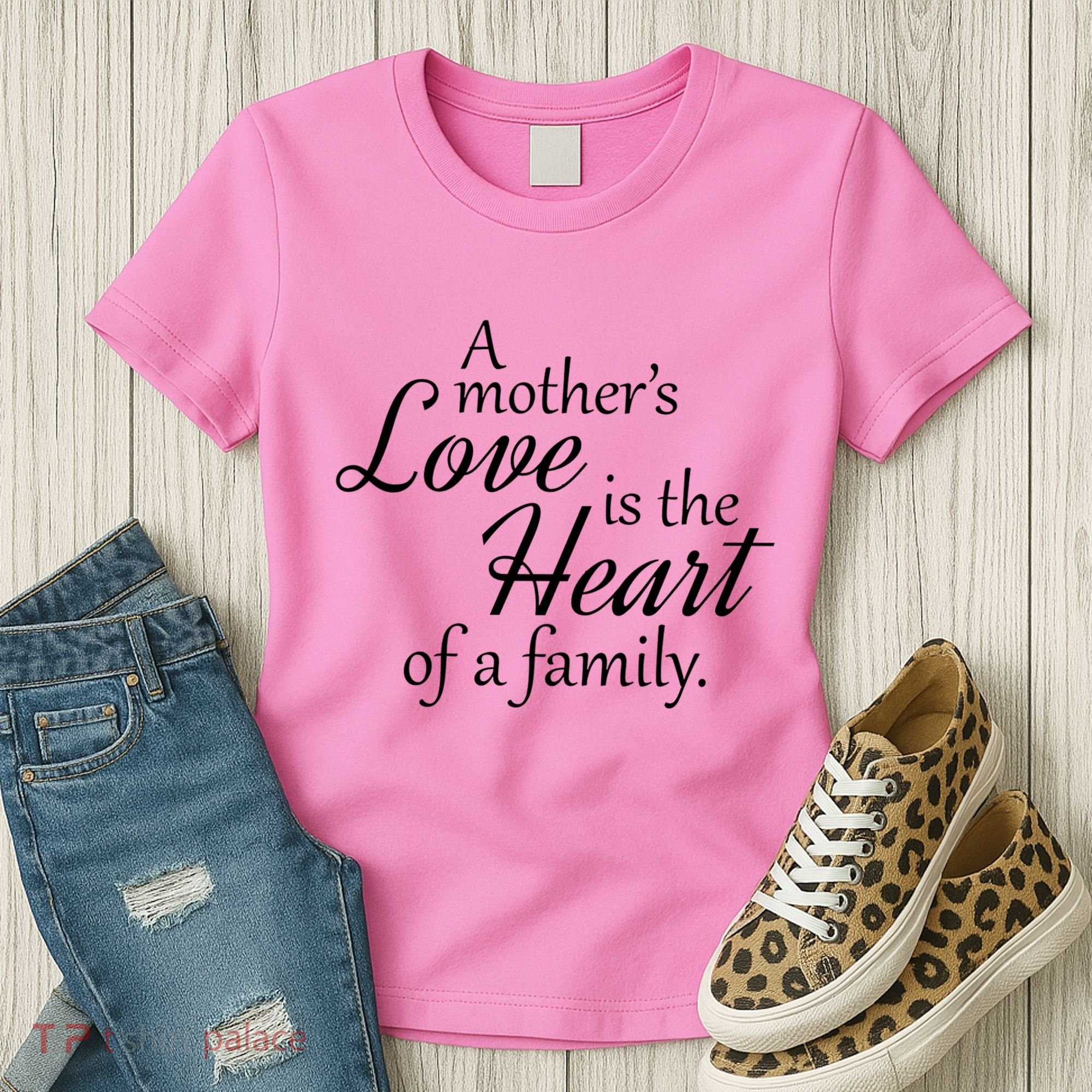 Mother's Day Love Quote Women's T-Shirt
