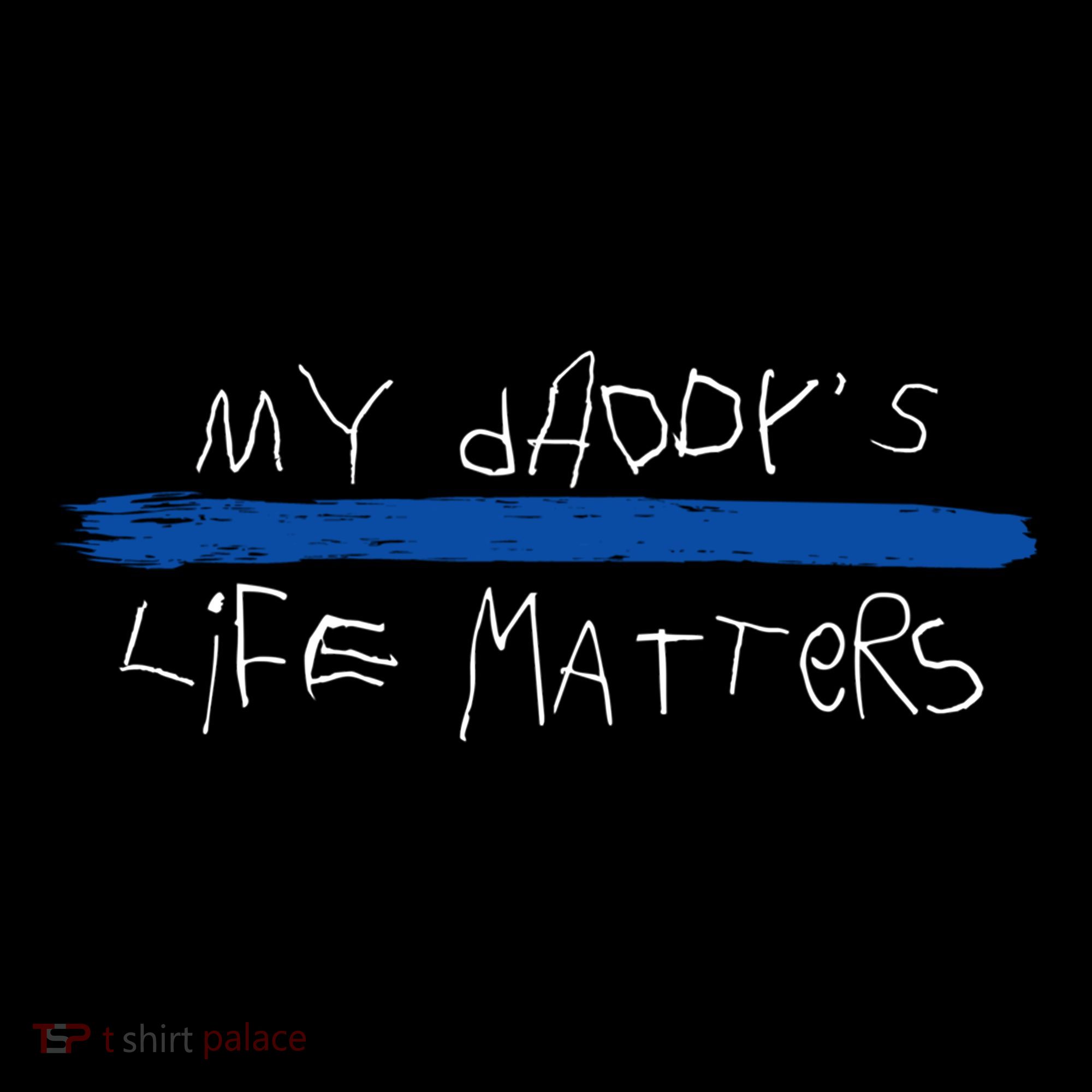 My Daddys Life Blue Lives Matter Police Suppor Cute Gift Coffee Mug