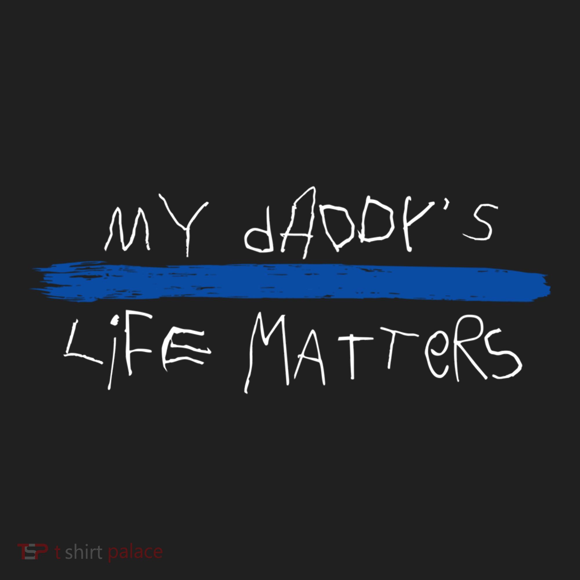 My Daddys Life Blue Lives Matter Police Suppor Cute Gift Hat