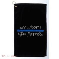 My Daddys Life Blue Lives Matter Police Suppor Cute Gift Golf Towel thumb 0