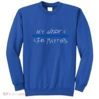 My Daddys Life Blue Lives Matter Police Suppor Cute Gift Sweatshirt thumb 0