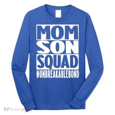 Mothers Day Mom Son Squad Unbreakable Bond Gift Long Sleeve Shirt