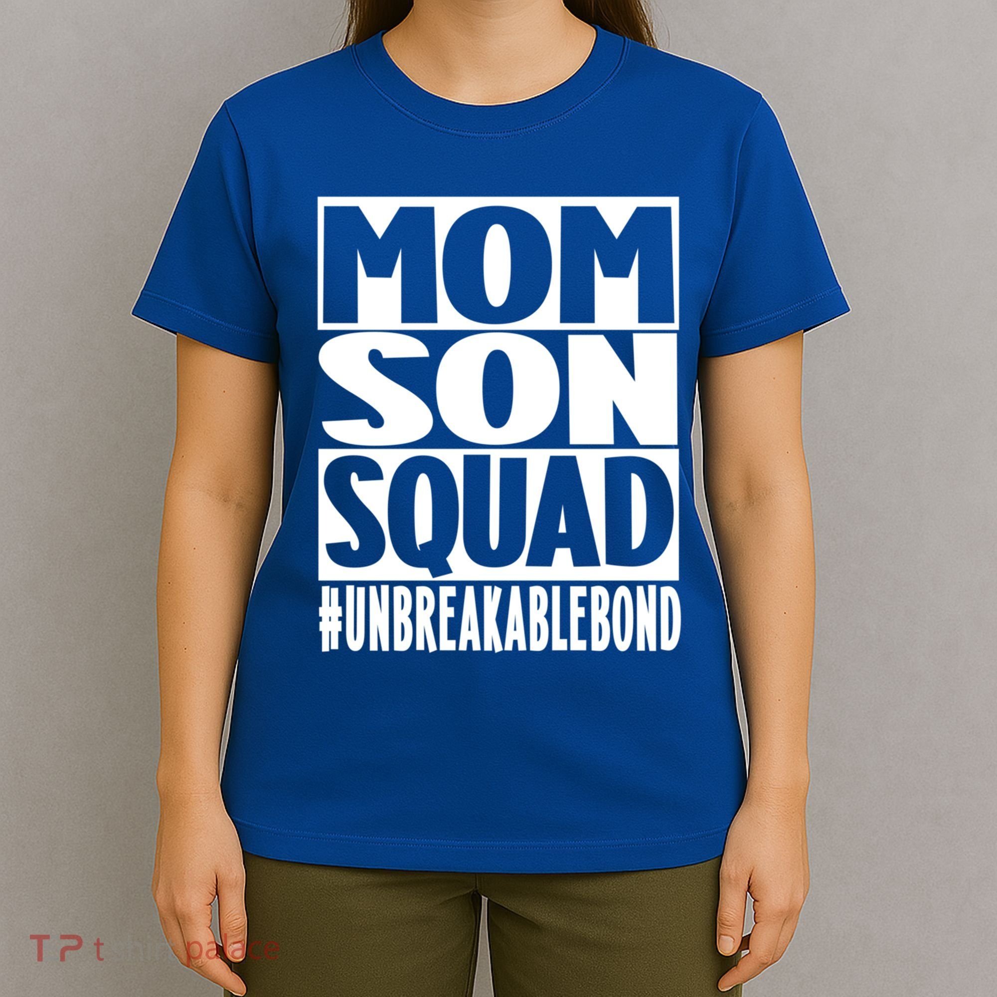 Mothers Day Mom Son Squad Unbreakable Bond Gift T-Shirt