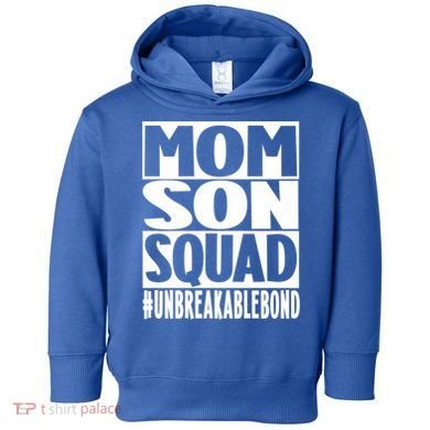 Mothers Day Mom Son Squad Unbreakable Bond Gift Toddler Hoodie