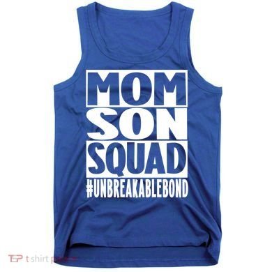 Mothers Day Mom Son Squad Unbreakable Bond Gift Tank Top
