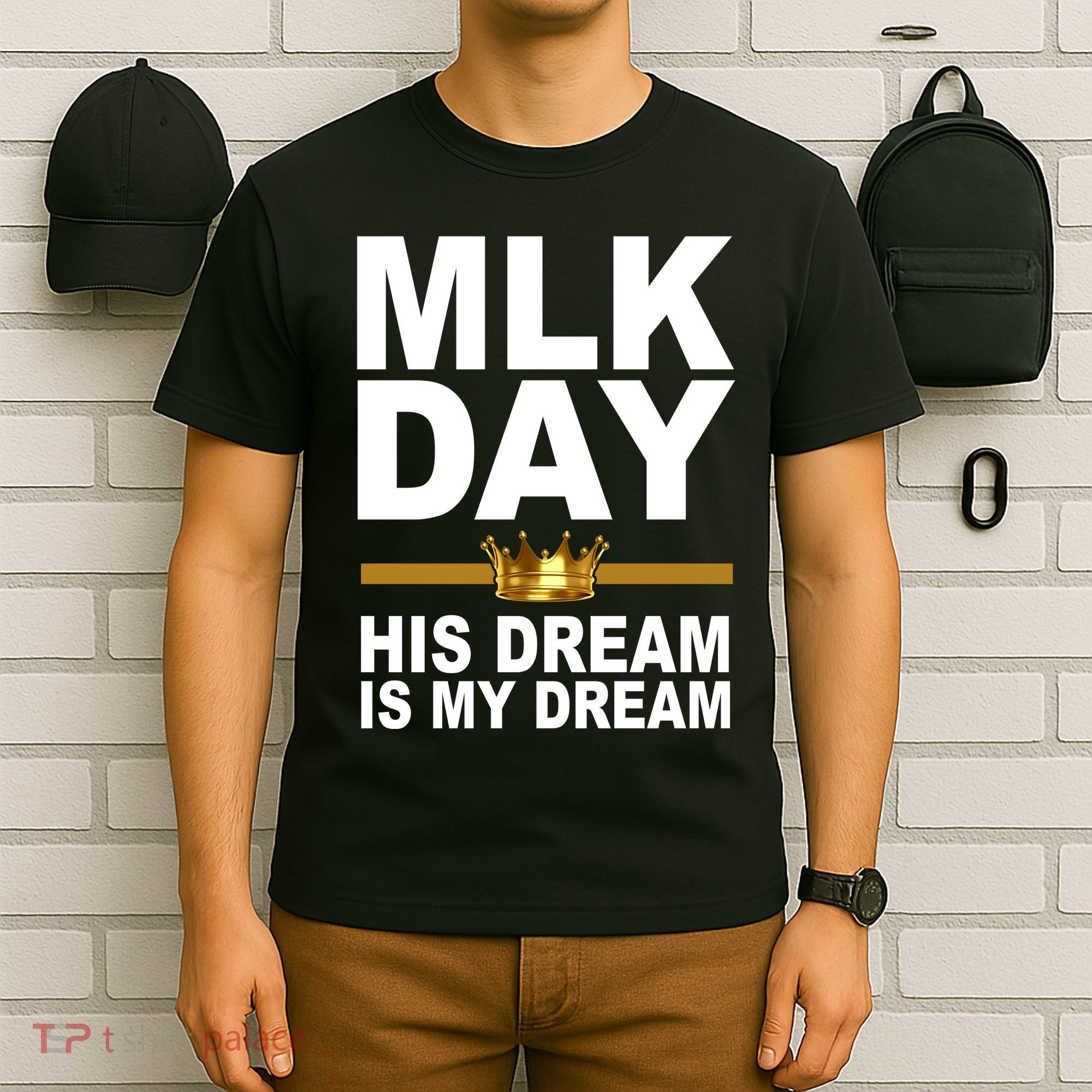 MLK Day Martin Luther King His Dream Is My Dream T-Shirt