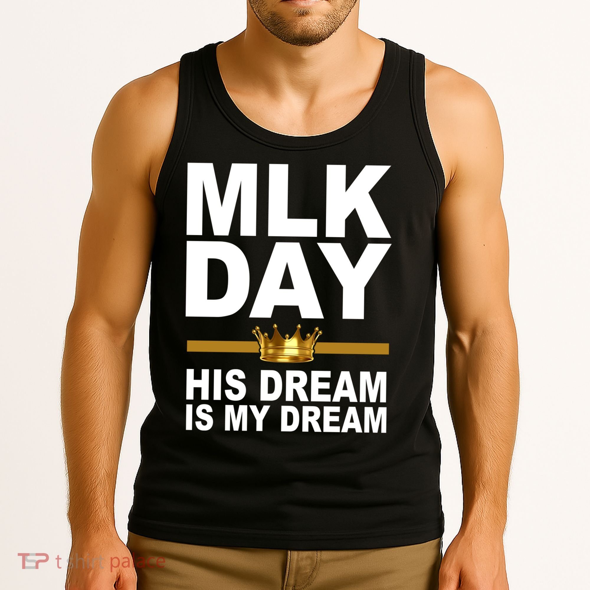 MLK Day Martin Luther King His Dream Is My Dream Tank Top