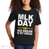 MLK Day Martin Luther King His Dream Is My Dream Kids T-Shirt thumb 2