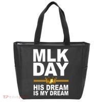 MLK Day Martin Luther King His Dream Is My Dream Tote Bag thumb 0