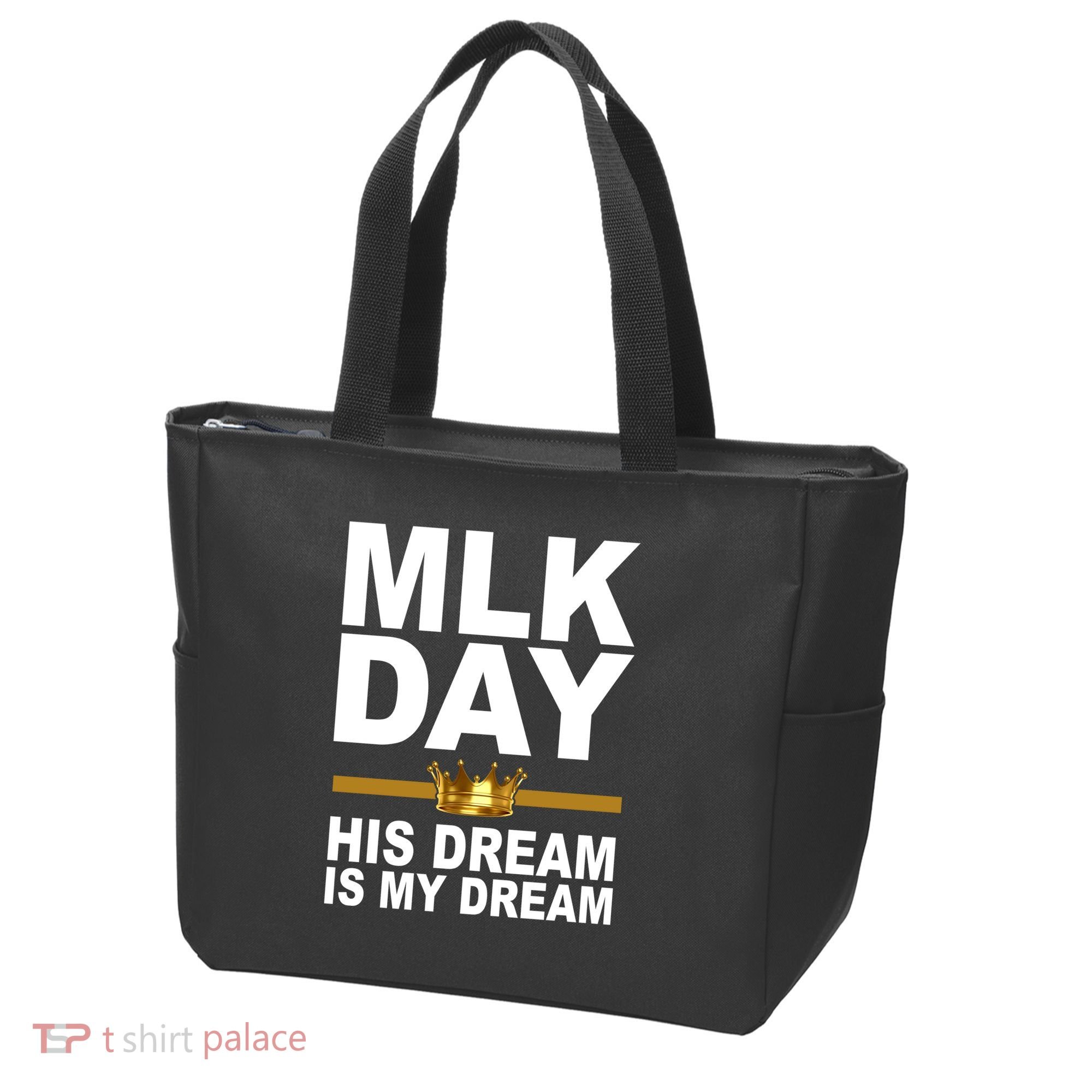 MLK Day Martin Luther King His Dream Is My Dream Tote Bag
