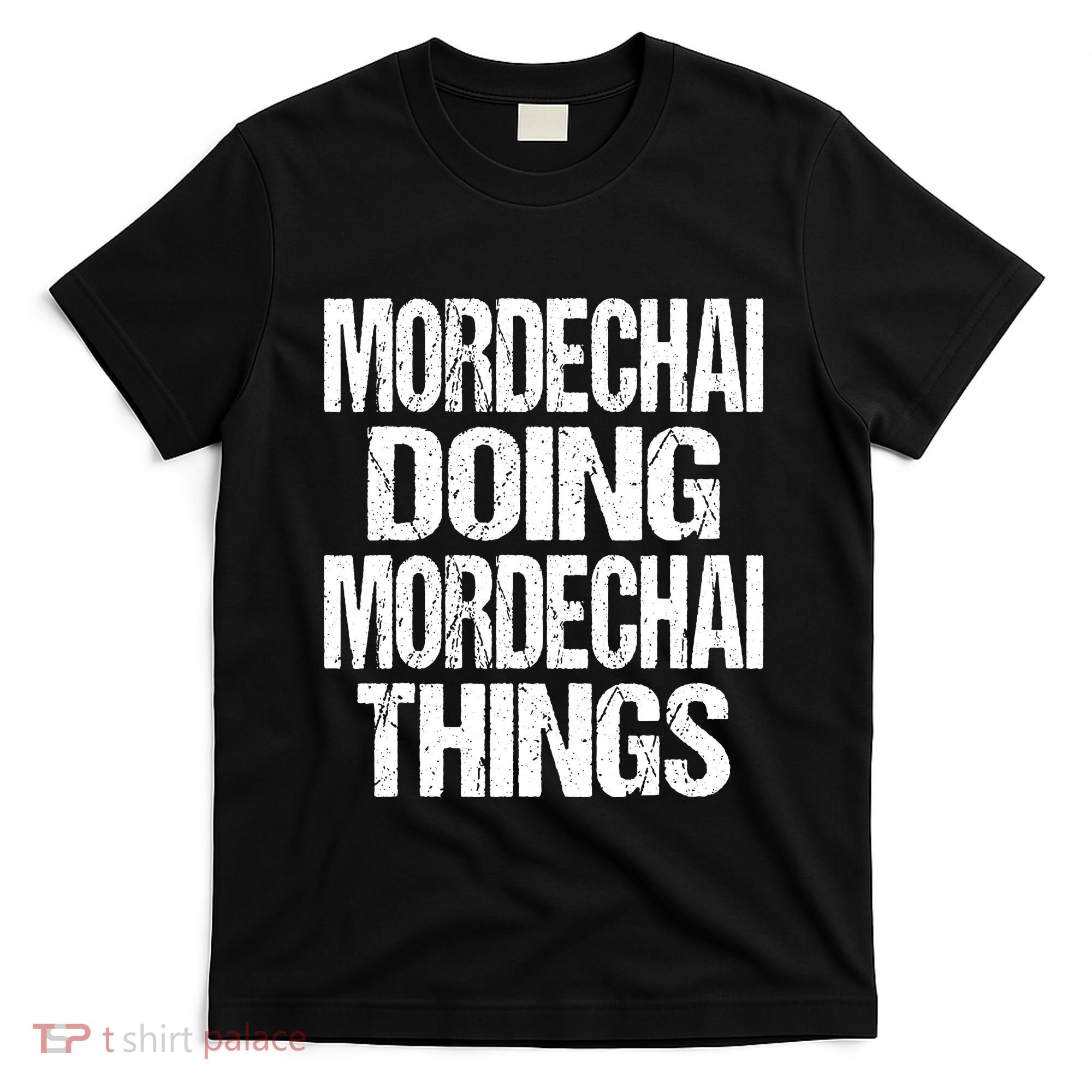 Mordechai Doing Mordechai Things Purim T-Shirt
