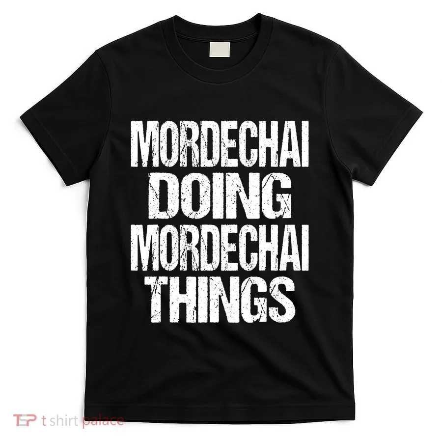 Mordechai Doing Mordechai Things Purim T-Shirt