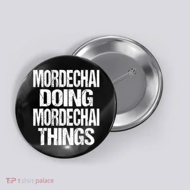 Mordechai Doing Mordechai Things Purim Button