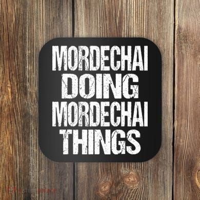 Mordechai Doing Mordechai Things Purim Coaster