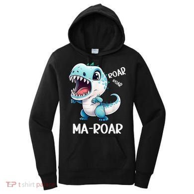 Ma-Roar Dinosaur Mom Quote Women's Hoodie