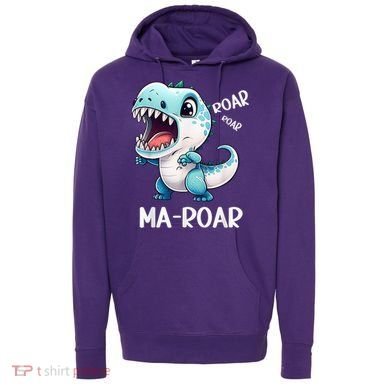 Ma-Roar Dinosaur Mom Quote Hoodie