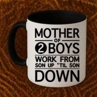 Mothers Day Mother Of 2 Boys Work From Son Up Until Son Down Coffee Mug thumb 2