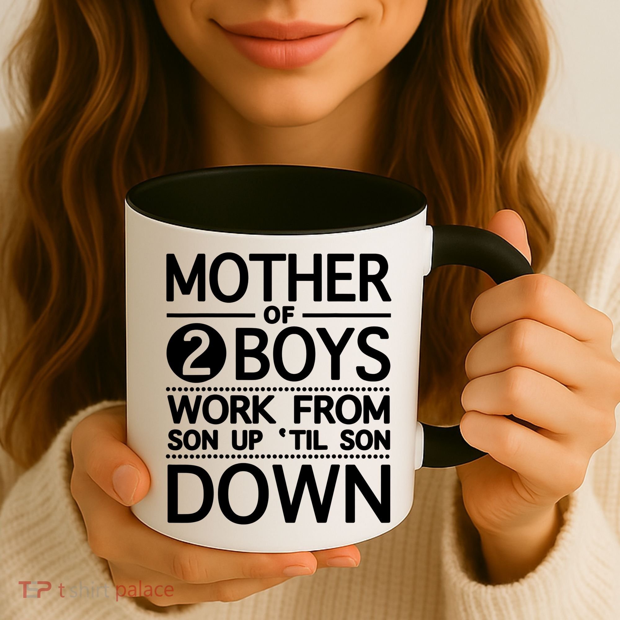 Mothers Day Mother Of 2 Boys Work From Son Up Until Son Down Coffee Mug