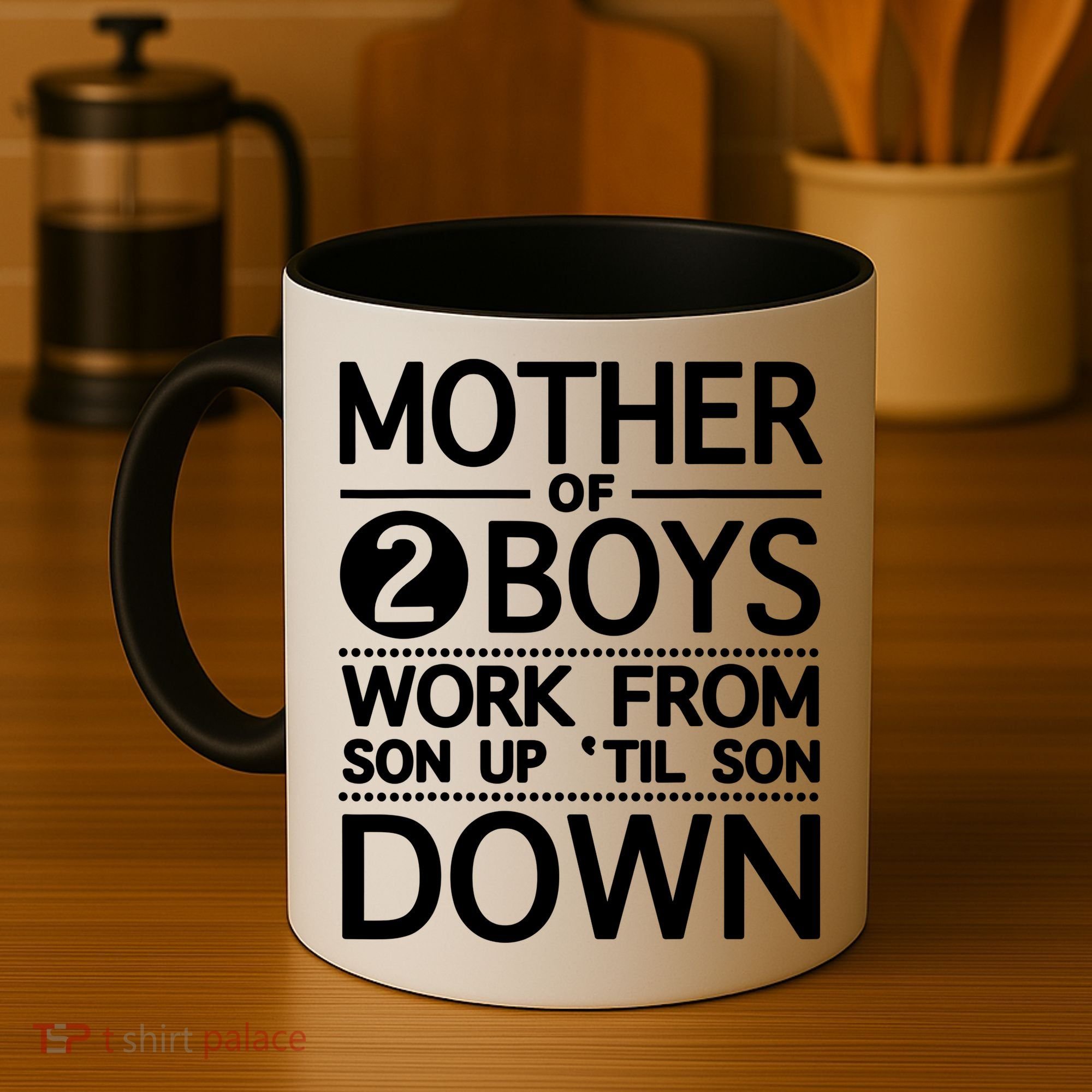 Mothers Day Mother Of 2 Boys Work From Son Up Until Son Down Coffee Mug