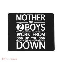Mothers Day Mother Of 2 Boys Work From Son Up Until Son Down Mousepad thumb 0