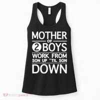 Mothers Day Mother Of 2 Boys Work From Son Up Until Son Down Women's Tank Top thumb 0
