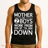 Mothers Day Mother Of 2 Boys Work From Son Up Until Son Down Tank Top thumb 3