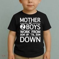 Mothers Day Mother Of 2 Boys Work From Son Up Until Son Down Toddler T-Shirt thumb 2