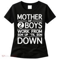 Mothers Day Mother Of 2 Boys Work From Son Up Until Son Down Women's T-Shirt thumb 0