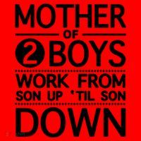 Mothers Day Mother Of 2 Boys Work From Son Up Until Son Down Santa Hat thumb 1