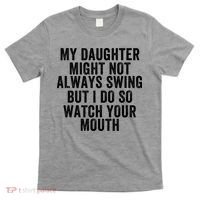 My Daughter Might Not Always Swing But I Do So Watch Your Mouth Softball Player T-Shirt thumb 0