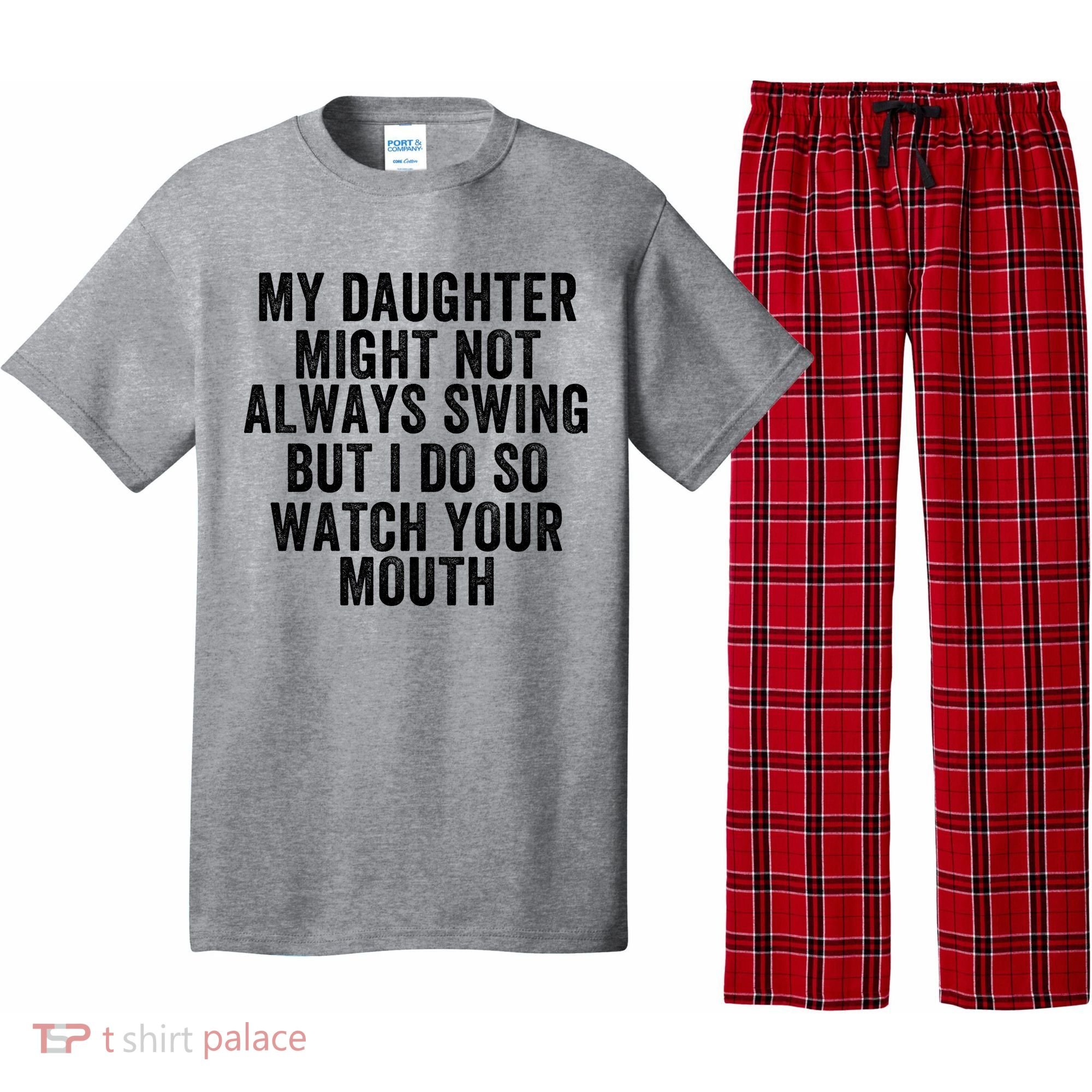 My Daughter Might Not Always Swing But I Do So Watch Your Mouth Softball Player Pajama Set