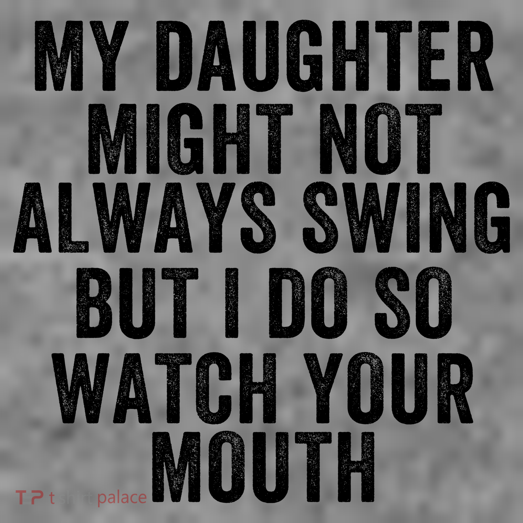 My Daughter Might Not Always Swing But I Do So Watch Your Mouth Softball Player Women's Tank Top