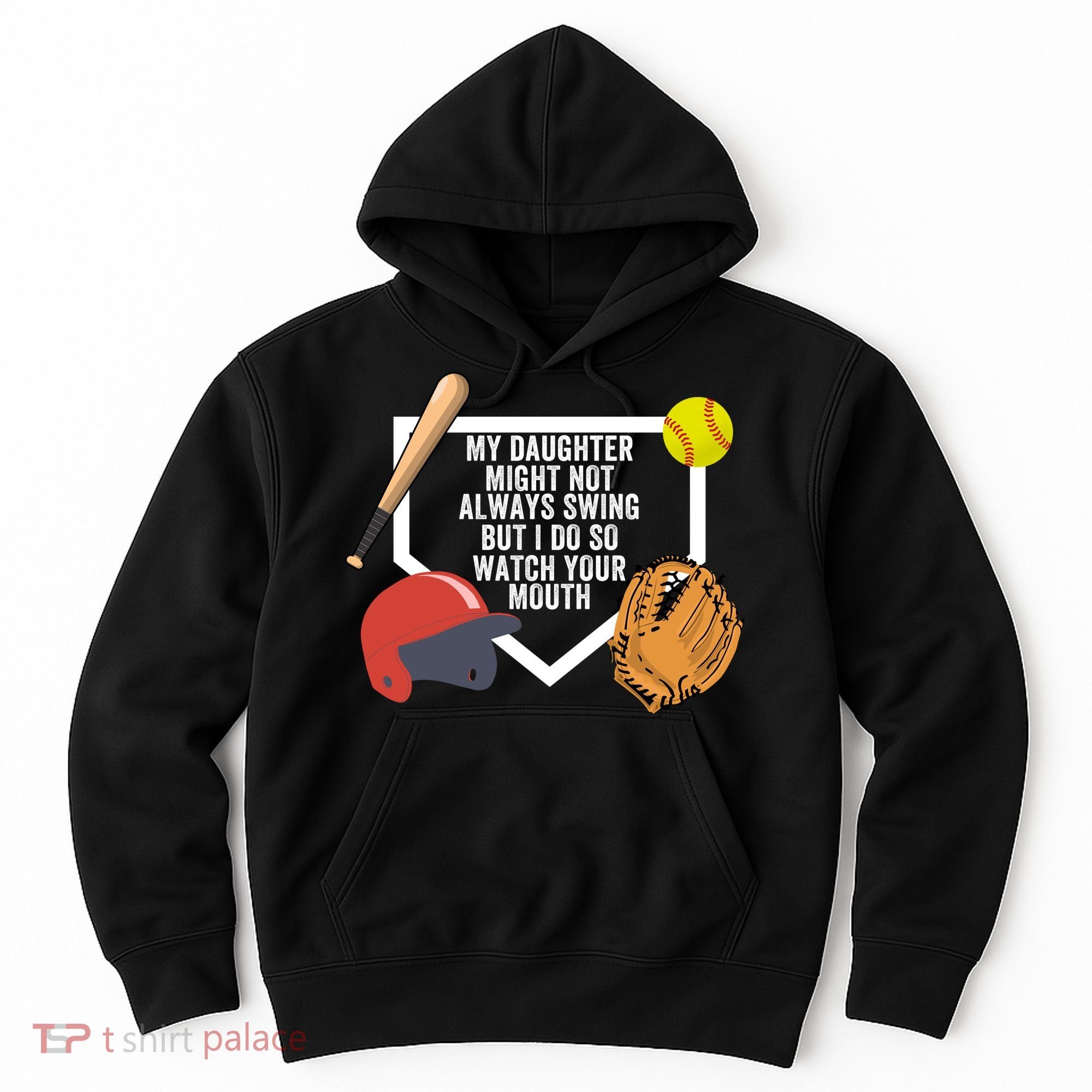 My Daughter Might Not Always Swing But I Do So Watch Your Mouth Hoodie