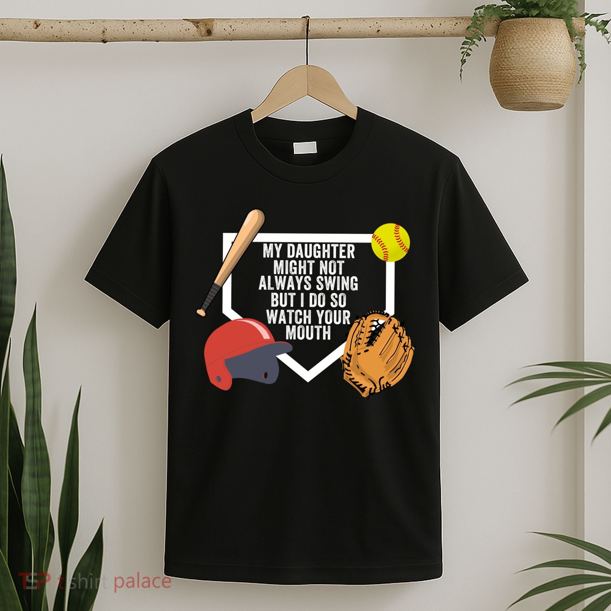 My Daughter Might Not Always Swing But I Do So Watch Your Mouth T-Shirt