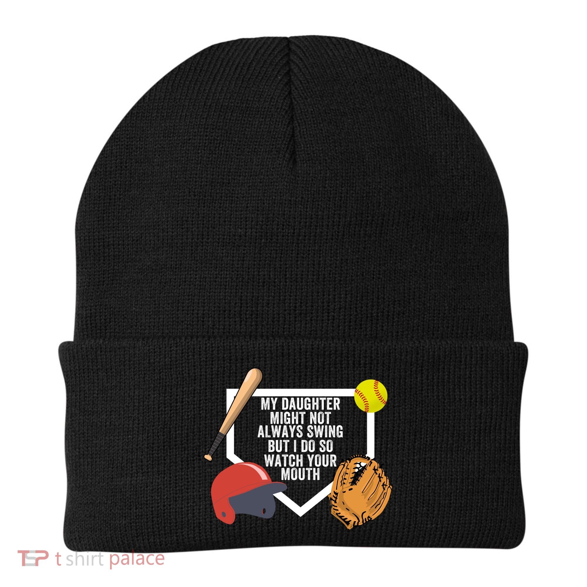 My Daughter Might Not Always Swing But I Do So Watch Your Mouth Beanie