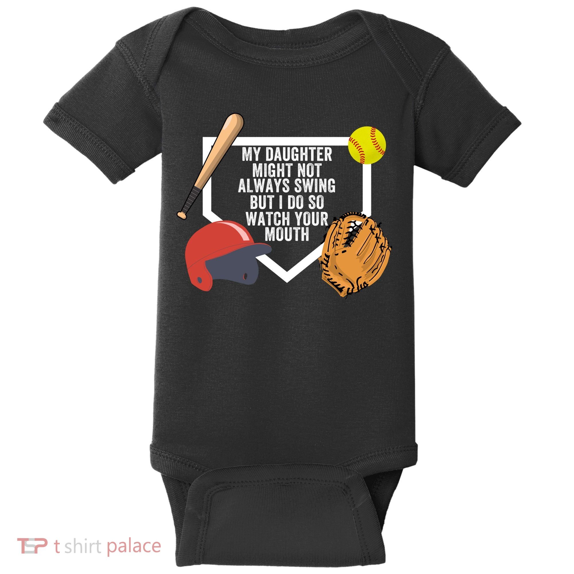 My Daughter Might Not Always Swing But I Do So Watch Your Mouth Baby Bodysuit