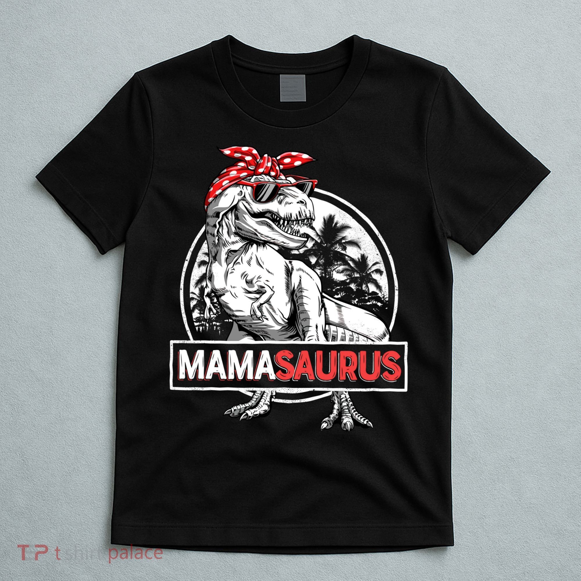 Mothers Day Mamasaurus T Rex Dinosaur Funny Mama Saurus Mother's Day T-Shirt