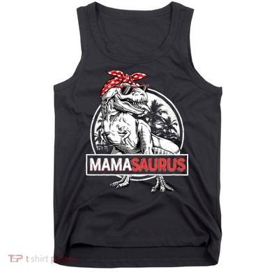 Mothers Day Mamasaurus T Rex Dinosaur Funny Mama Saurus Mother's Day Tank Top