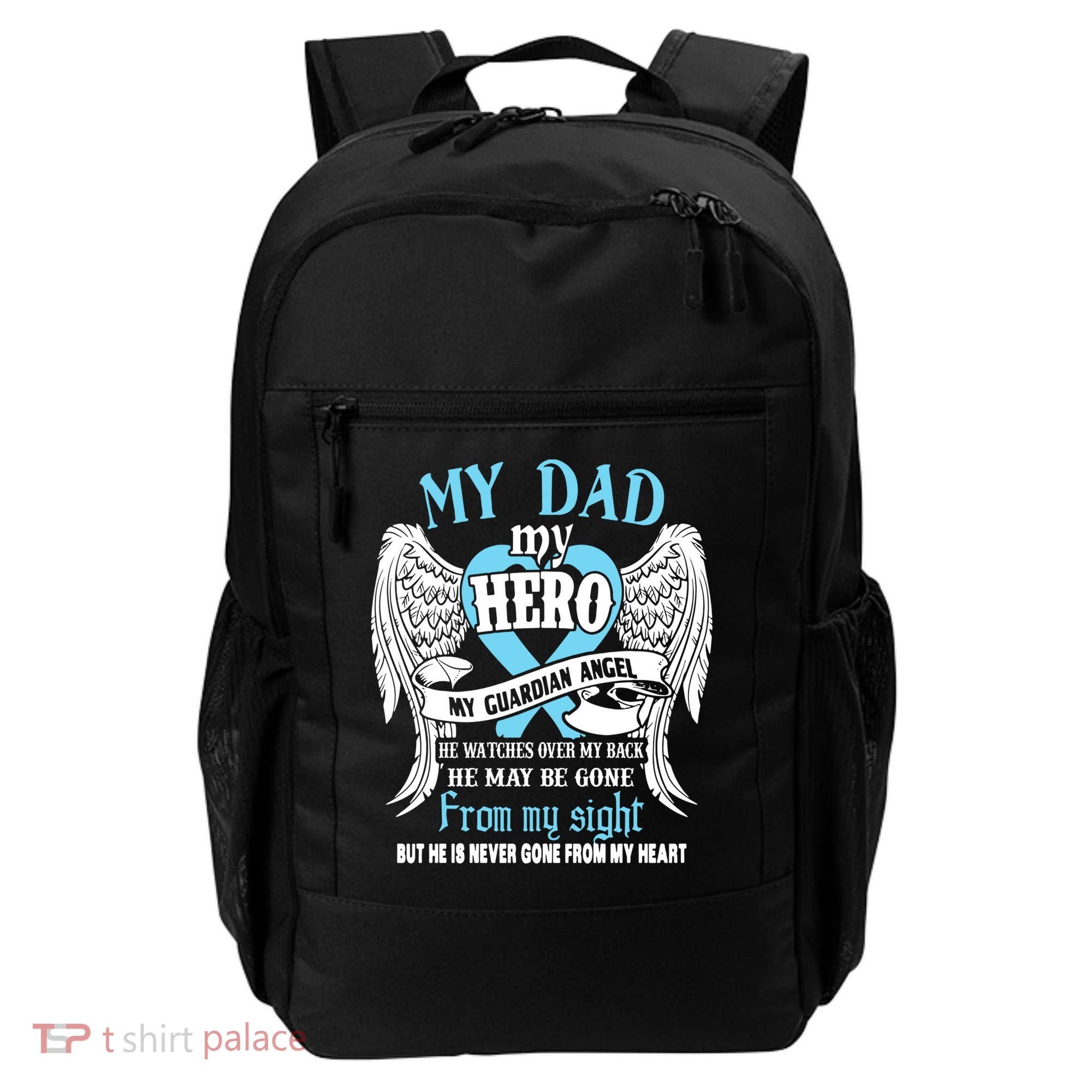 My Dad My Hero My Guardian Angel He Watches Over My Back Gift Backpack