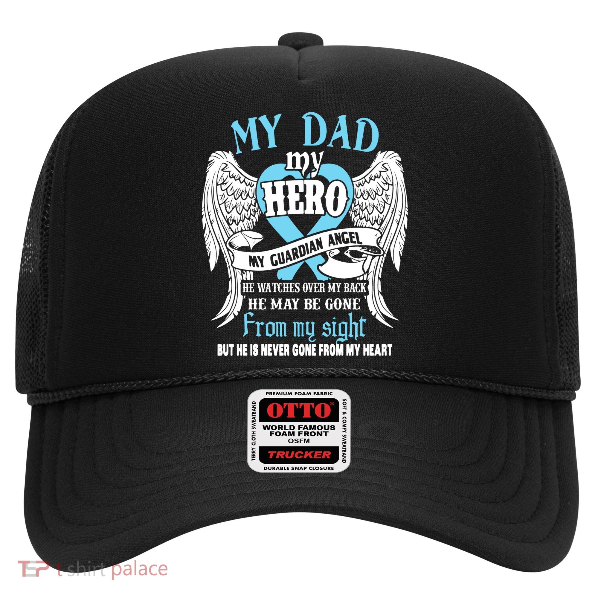 My Dad My Hero My Guardian Angel He Watches Over My Back Gift Hat
