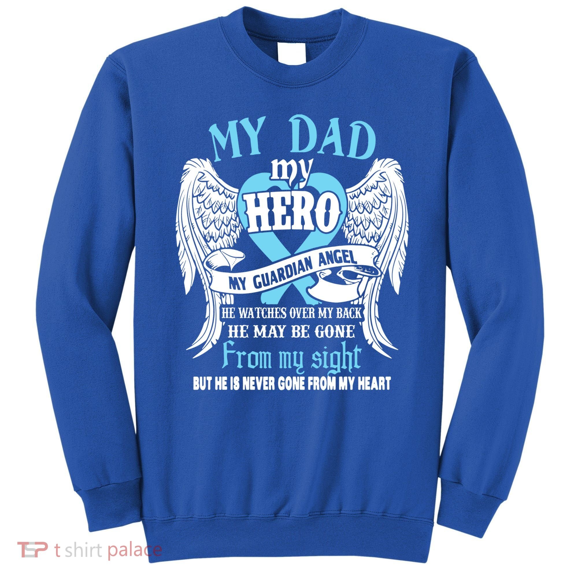 My Dad My Hero My Guardian Angel He Watches Over My Back Gift Sweatshirt