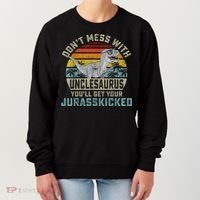 Mens Don't Mess With Unclesaurus You'll Get Jurasskicked Uncle Women's Sweatshirt thumb 0