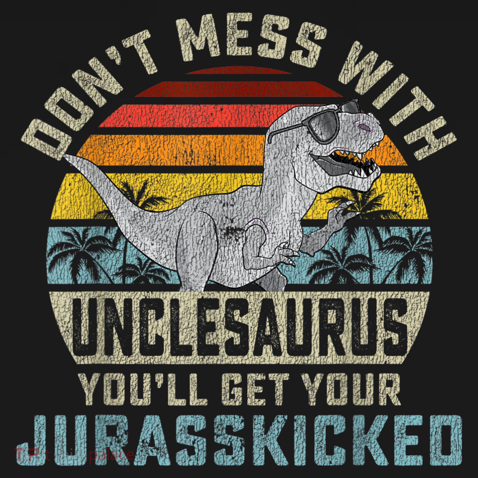 Mens Don't Mess With Unclesaurus You'll Get Jurasskicked Uncle Doggie Tank
