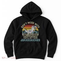 Mens Don't Mess With Unclesaurus You'll Get Jurasskicked Uncle Hoodie thumb 0