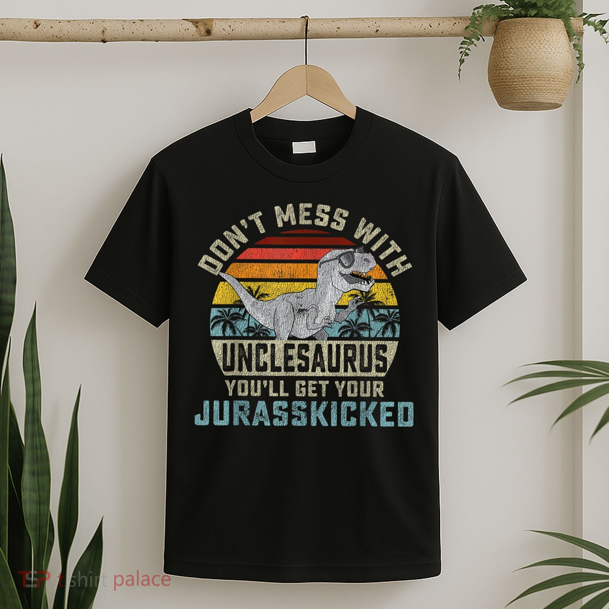 Mens Don't Mess With Unclesaurus You'll Get Jurasskicked Uncle T-Shirt